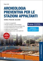 ARCHEOLOGIA PREVENTIVA PER LE STAZIONI APPALTANTI Norme, problemi, soluzioni
