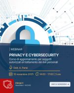 Privacy e cybersecurity - Corso di aggiornamento per soggetti autorizzati al trattamento dei dati personali